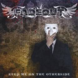 Fadeout : Keep Me On The Otherside